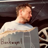 Elon Musk, "bankwupt."
